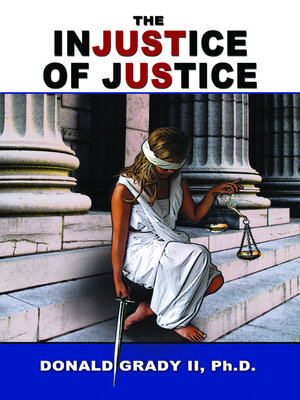 cover image of The Injustice of Justice